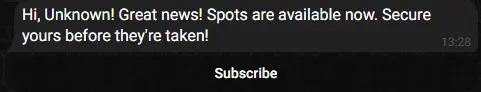 Screenshot displaying a notification that spots are available, encouraging users to subscribe before they're taken.